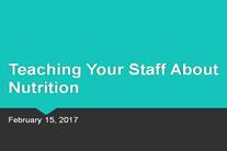 Teaching your staff about nutrition.